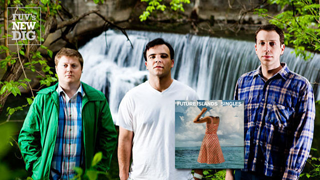 FUV's New Dig album spotlight: Future Islands' "Singles"