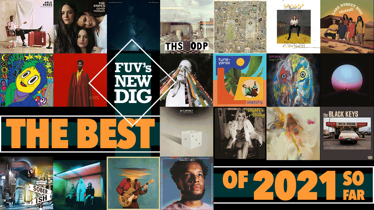 The Best of 2021 ... So Far (collage by Laura Fedele for WFUV) The Best of 2021 ... So Far (collage by Laura Fedele for WFUV)
