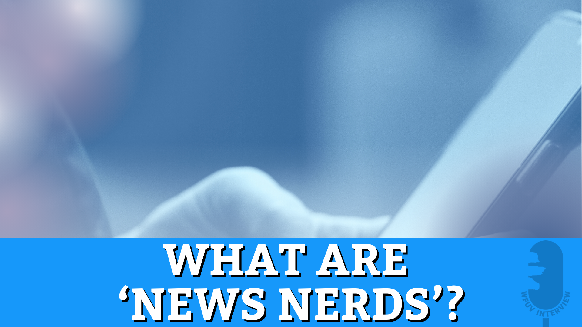 Rise of the News Nerds