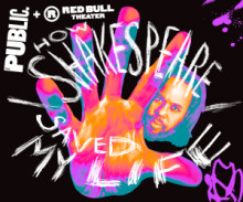 Public Theater - Shakespeare Saved My LIfe